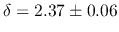 $\delta = 2.37 \pm 0.06$