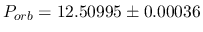 $P_{orb} =
12.50995 \pm 0.00036$