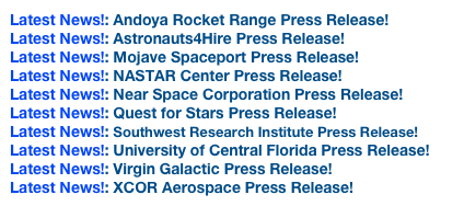 Latest News!: Andoya Rocket Range Press Release!
Latest News!: Astronauts4Hire Press Release!
Latest News!: Mojave Spaceport Press Release!
Latest News!: NASTAR Center Press Release!
Latest News!: Near Space Corporation Press Release!
Latest News!: Quest for Stars Press Release!
Latest News!: Southwest Research Institute Press Release!
Latest News!: University of Central Florida Press Release!
Latest News!: Virgin Galactic Press Release!
Latest News!: XCOR Aerospace Press Release!