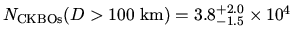 $N_{\rm CKBOs}(D > 100 \mbox { km}) = 3.8^{+2.0}_{-1.5}
\times 10^{4}$
