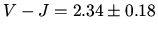 $V-J=2.34 \pm 0.18$