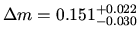 $\Delta m=0.151^{+0.022}_{-0.030}$