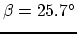 $\beta=25.7^{\circ}$