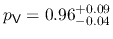 $p_{\sf V} = 0.96^{+0.09}_{-0.04}$