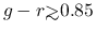 $g-r {\hbox{\rlap{\hbox{\lower4pt\hbox{$\sim$}}}\hbox{$>$}}}0.85$